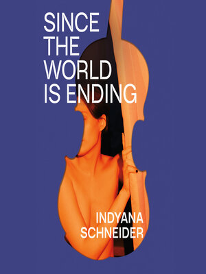 cover image of Since the World Is Ending